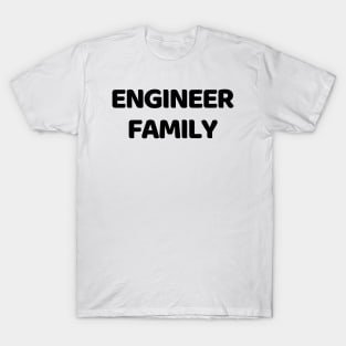 Engineer family T-Shirt